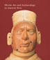 Moche Art and Archaeology in Ancient Peru (Softcover) 