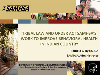 Tribal Law and Order Act: SAMHSA's Work to Improve Behavioral Health in Indian Country