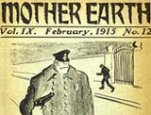 The first issue of Mother Earth, with a print run of 3000 copies, hit newsstands in March 1906. For a dime, readers got a showcase of anarchist and radical writings on current events, as well as poetr