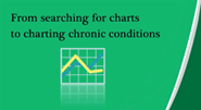 From Searching For Charts to Charting Chronic Conditions