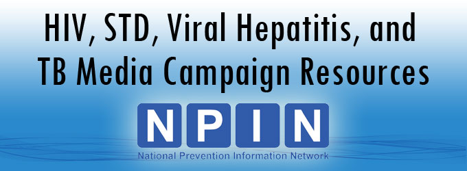 HIV, STD, Viral Hepatitis, and TB Media Campaign Resources