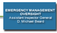 Emergency Management Oversight, Assstant Inspector General, D. Michael Beard