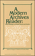 A Modern Archives Reader:  Basic Readings on Archival Theory and Practice