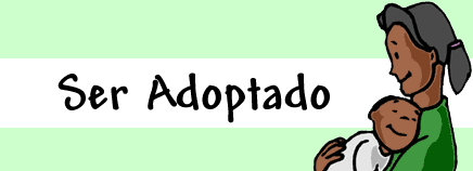 Ser adoptado