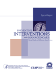 Preventive Interventions Under Managed Care: Mental Health and Substance Abuse Services