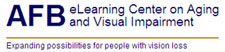 AFB eLearning Center on Aging and Visual Impairment