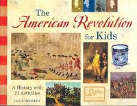The American Revolution for Kids