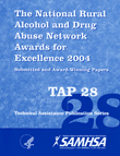 TAP 28: National Rural Alcohol and Drug Abuse Network Awards for Excellence 2004