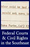 Federal Courts & Civil Rights in the Southeast (ARC ID 596074)
