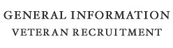 General Information for Veteran Recruitment