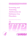 TIP 31: Screening and Assessing Adolescents for Substance Use Disorders