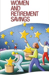 Women and Retirement Savings.  To order copies call toll-free 1-866-444-3272.