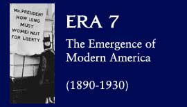 Era 7: The Emergence of Modern America (1890-1930)