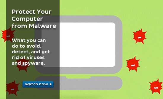 Protect Your Computer from Malware - What you can do to avoid, detect, and get rid of viruses and spyware.