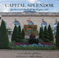 Capital Splendor: Gardens and Parks of Washington, D.C. 