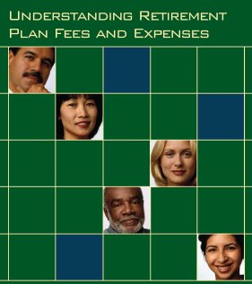 Understanding Retirement Plan Fees and Expenses.  To order copies call toll-free 1-866-444-EBSA (3272).