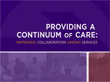 Providing a Continuum of Care: Improving Collaboration Among Services