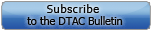 Subscribe to the DTAC Bulletin