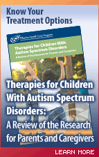 Therapies for Children With Autism Spectrum Disorders: A Review of the Research for Parents and Caregivers