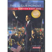 This is Our Moment: Election Night 2008