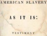 Cover page of Theodore Dwight Weld, 1803-1895 'American Slavery As It Is: Testimony of a Thousand Witnesses.' New York: American Anti-Slavery Society, 1839.