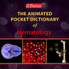 Hematology: Animated Pocket Dictionary