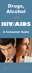 Drugs, Alcohol and HIV/AIDS: A Consumer Guide