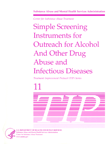 TIP 11: Screening Instruments for Alcohol and Other Drug Abuse and Infectious Diseases
