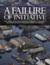 A Failure of Initiative: Final Report of Response to Hurricane Katrina, 2006