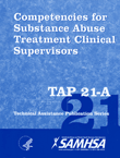 TAP 21-A: Competencies for Substance Abuse Treatment Clinical Supervisors
