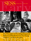 Key Principles in Providing Integrated Behavioral Health Services for Young Children and Their Families