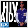 Ludacris, award winning singer and actor, urges everyone to talk about HIV/AIDS and its prevention.