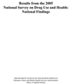 Results from the 2005 National Survey on Drug Use and Health (NSDUH): National Findings