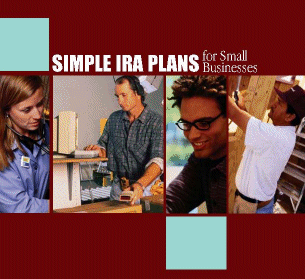 SIMPLE IRA Plans for Small Businesses.  To order copies, call toll-free 1-800-444-EBSA (3272).
