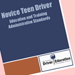Novice Teen Driver Education and Training Administrative Standards