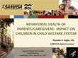 Behavioral Health of Parents/Caregivers: Impact on Children in Child Welfare System