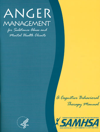 Anger Management for Substance Abuse and Mental Health Clients: A Cognitive Behavioral Therapy Manual