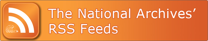The National Archives' RSS Feeds