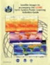 Book Cover Image for Satellite Images to Accompany the GLOBE Earth System Poster Learning Activities Guide