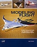 Book Cover Image for Modeling Flight: The Role of Dynamically Scaled Free-Flight Models in Support of NASA\'s Aerospace Program