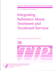TIP 38: Integrating Substance Abuse Treatment and Vocational Services
