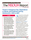 Trends in Substance Use, Dependence or Abuse, and Treatment among Adolescents: 2002 to 2007