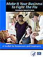 Make It Your Business To Fight The Flu: A Toolkit for Businesses and 