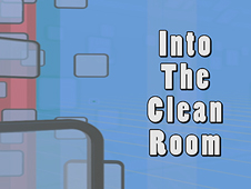 Into the Clean Room