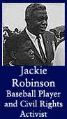 Jackie Robinson (Baseball Player and Civil Rights Activist)