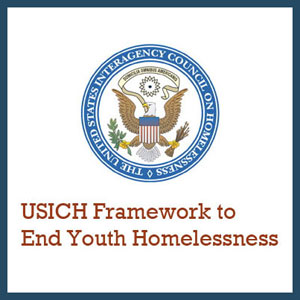 USICH Framework to End Youth Homelessness