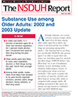Substance Use among Older Adults: 2002 and 2003 Update