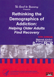 Rethinking the Demographics of Addiction: Helping Older Adults Find Recovery