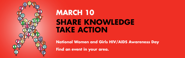 National Women and Girls HIV/AIDS Awareness Day: March 10, 2013