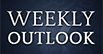 Weekly Outlook graphic
